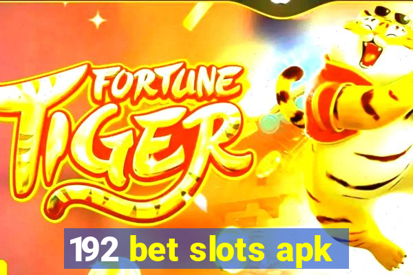 192 bet slots apk